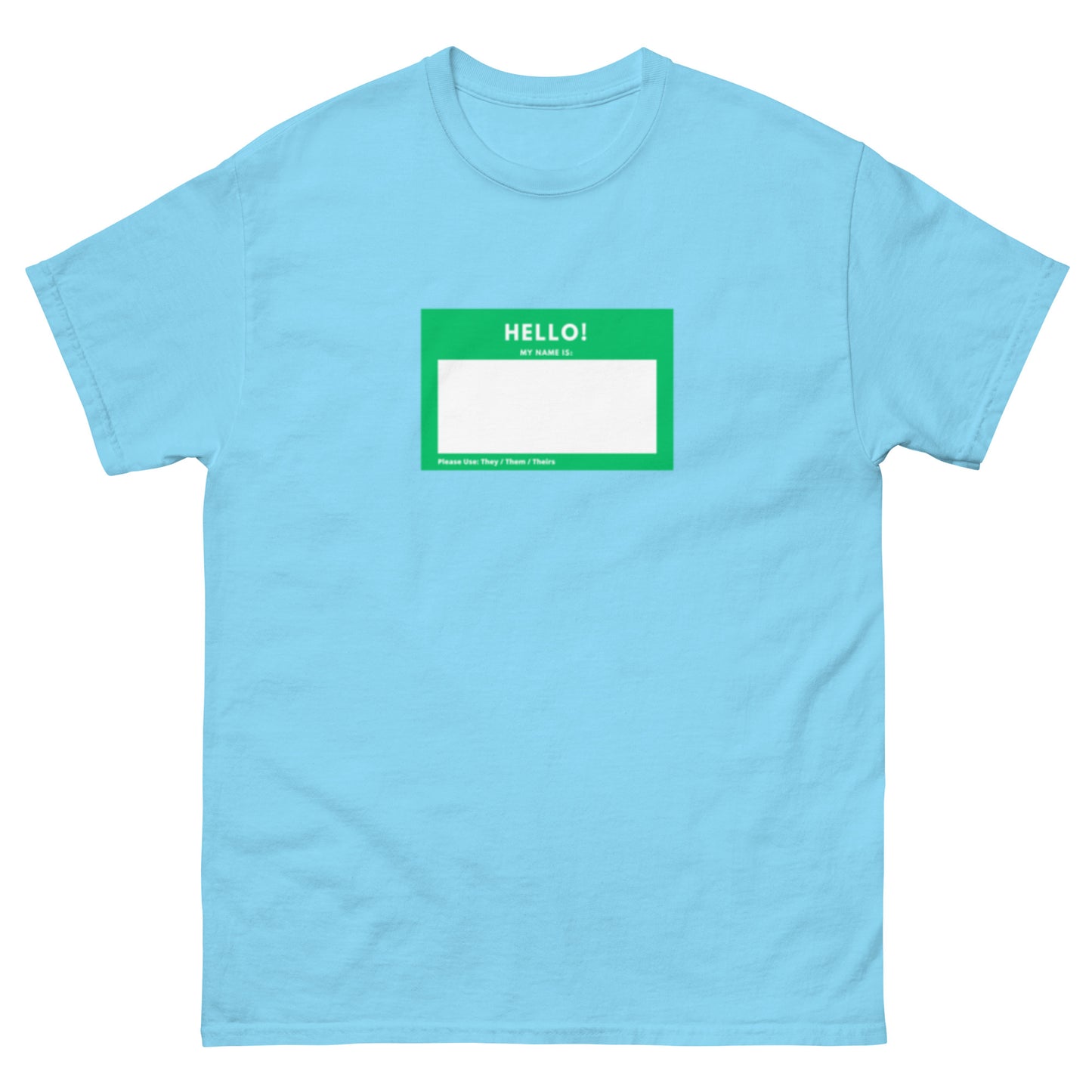 Hello My Name Is: They / Them / Theirs classic tee